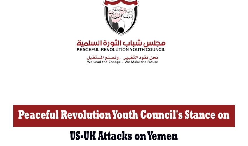 Peaceful Revolution Youth Council's Stance on US-UK Attacks on Yemen
